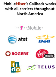 MobileMiser's Callback works with all carriers thoughtout North America